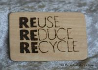 rectangle reduce reuse recycle magnet, pyrography by Sunfire